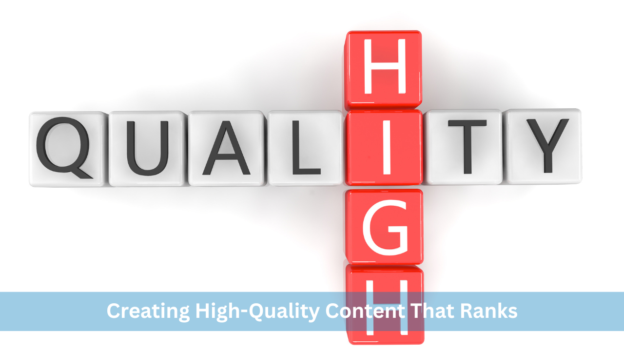 Creating High-Quality Content That Ranks