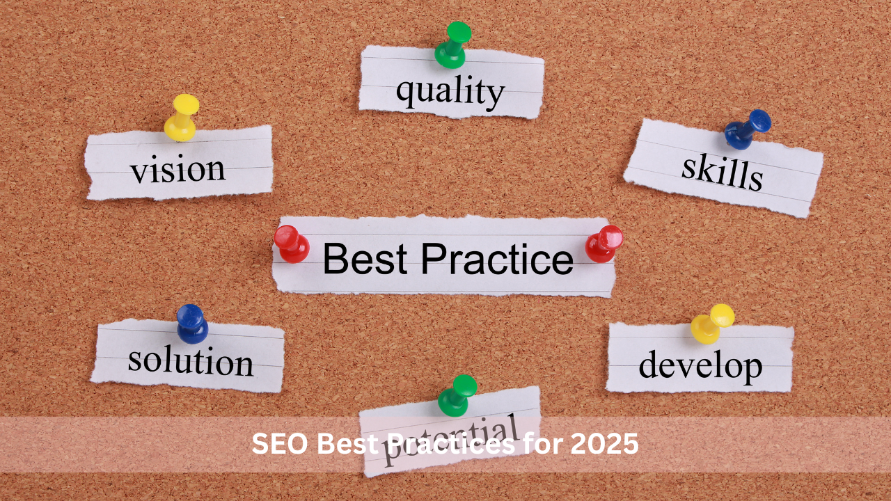 SEO Best Practices for 2025